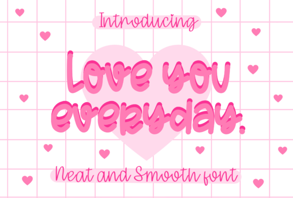 Love You Everyday: A Warm Typeface for Your Brand